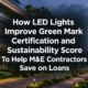 How LED Lights Improve Green Mark Certification and Sustainability Score To Help M&E Contractors Save on Loans